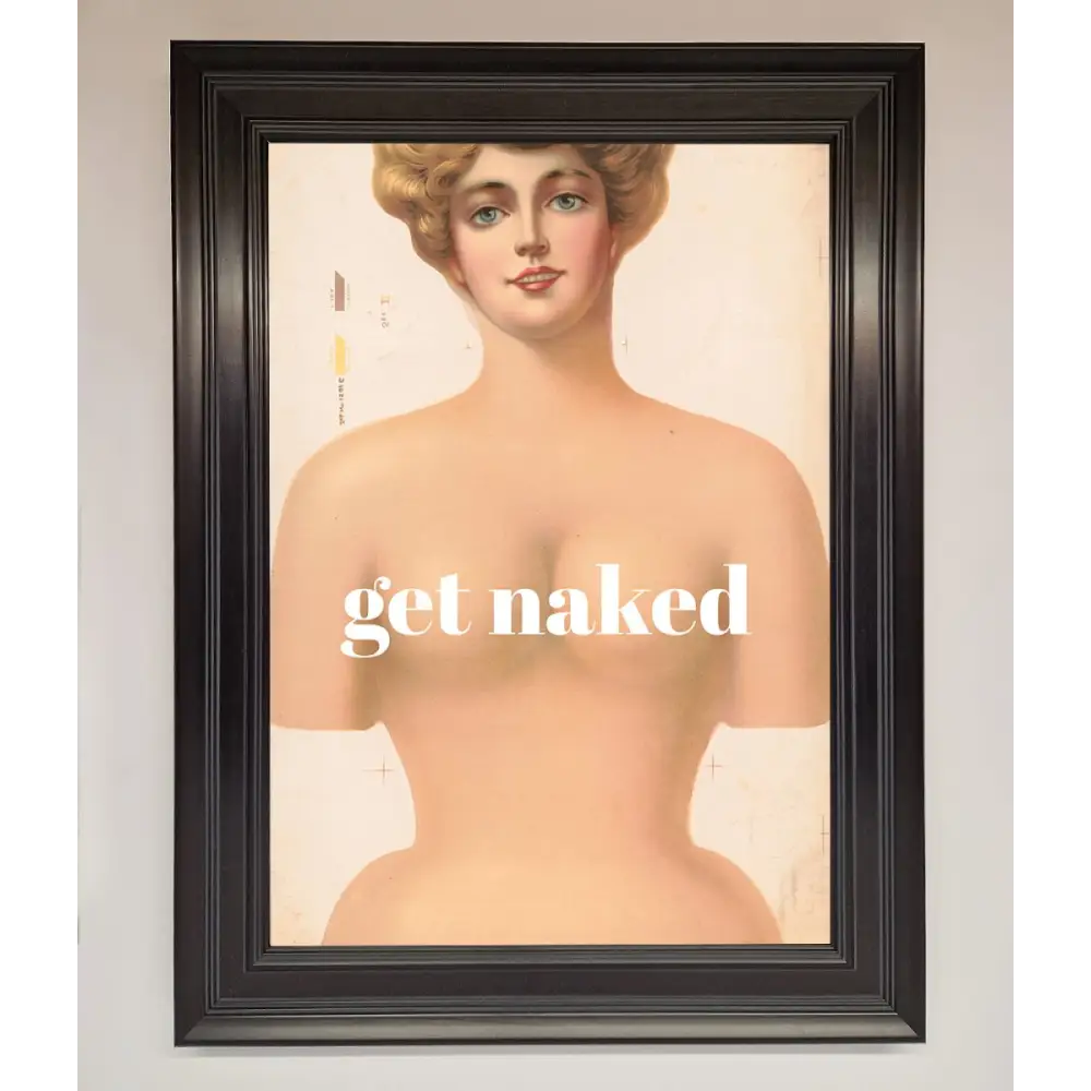 Get Naked Framed Poster - A1 (59.4 x 84.1 cm) / Matt Black - Framed Print