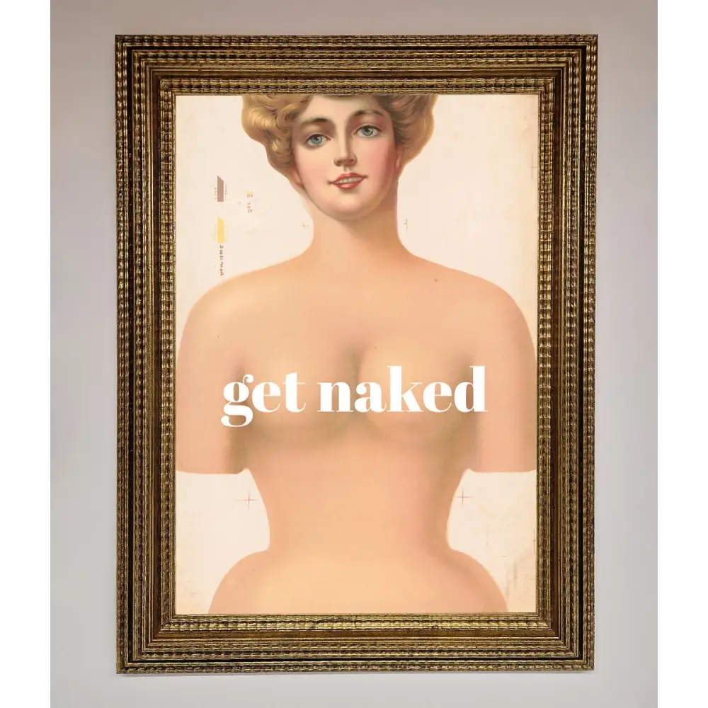 Get Naked Framed Poster - A3 (29.7 x 42 cm) / Ornate Gold - Framed Print