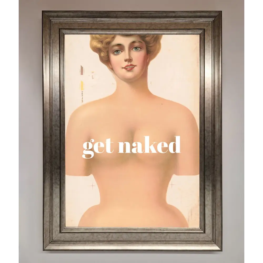 Get Naked Framed Poster - A3 (29.7 x 42 cm) / Silver - Framed Print