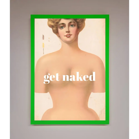 Get Naked Framed Poster - B0 (100 x 141 cm) / Neon Dark Green - Framed Print