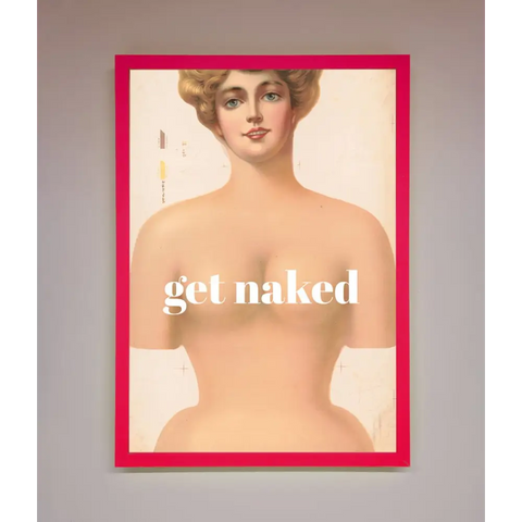 Get Naked Framed Poster - B0 (100 x 141 cm) / Neon Pink - Framed Print