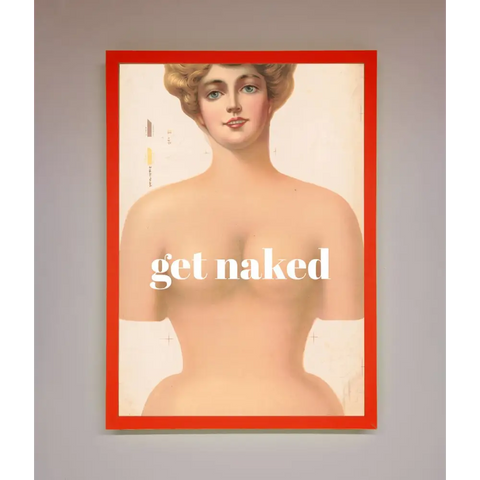 Get Naked Framed Poster - B0 (100 x 141 cm) / Neon Red - Framed Print