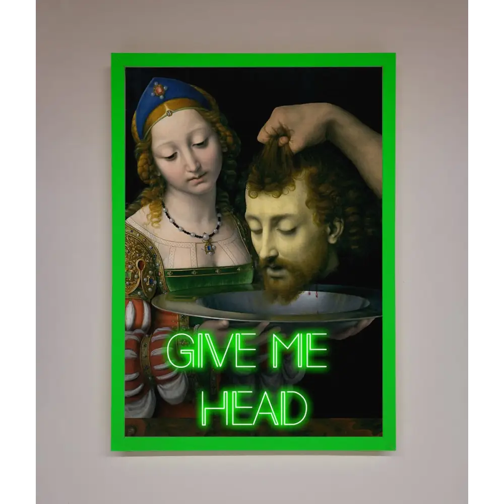 Give Me Head Renaissance Framed Poster - A3 (29.7 x 42 cm) / Neon Dark Green - Framed Print