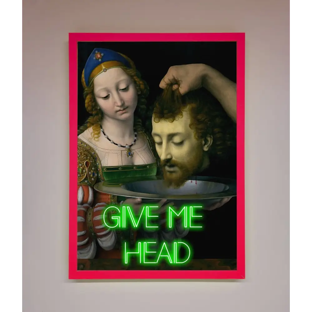 Give Me Head Renaissance Framed Poster - A3 (29.7 x 42 cm) / Neon Pink - Framed Print