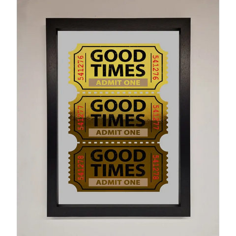 Good Times Tickets Foil Print - A3 (29.7 x 42 cm) / Black - Framed Print