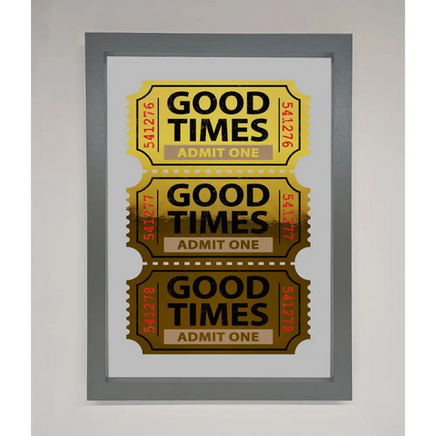 Good Times Tickets Foil Print - A3 (29.7 x 42 cm) / Dark Grey - Framed Print