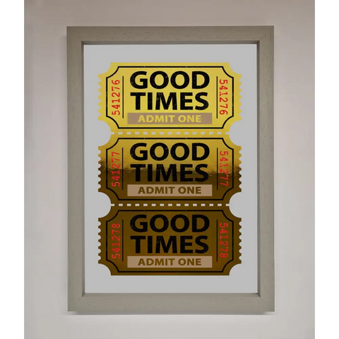 Good Times Tickets Foil Print - A3 (29.7 x 42 cm) / Grey - Framed Print