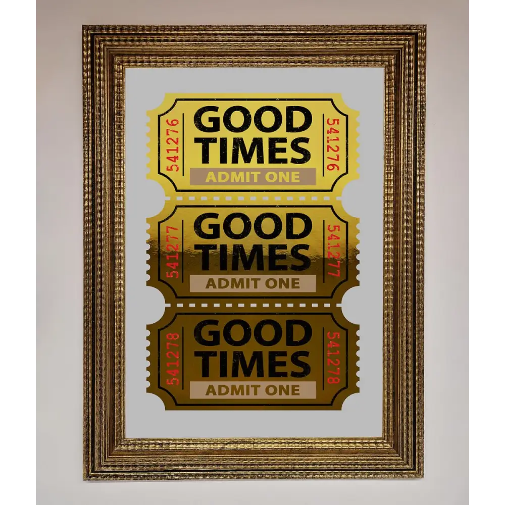 Good Times Tickets Foil Print - A3 (29.7 x 42 cm) / Ornate Gold - Framed Print