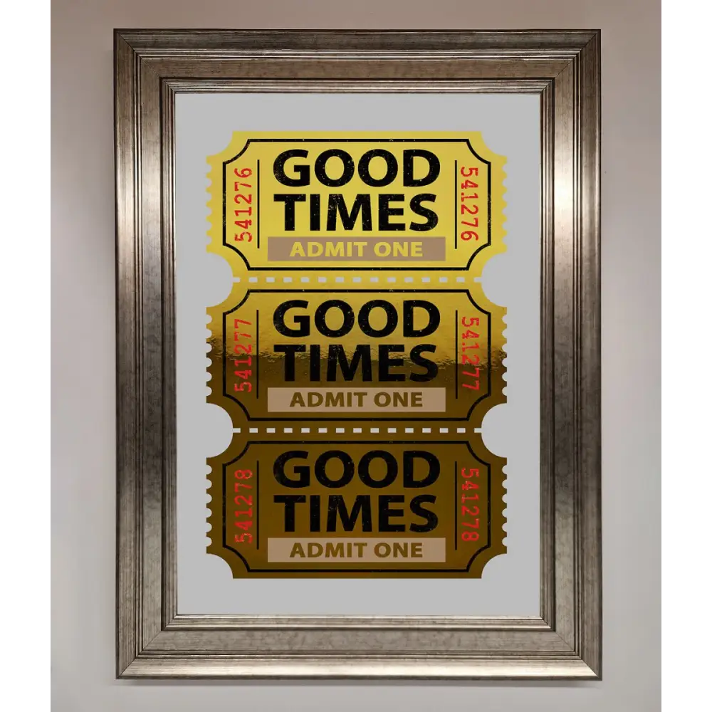 Good Times Tickets Foil Print - A3 (29.7 x 42 cm) / Silver - Framed Print