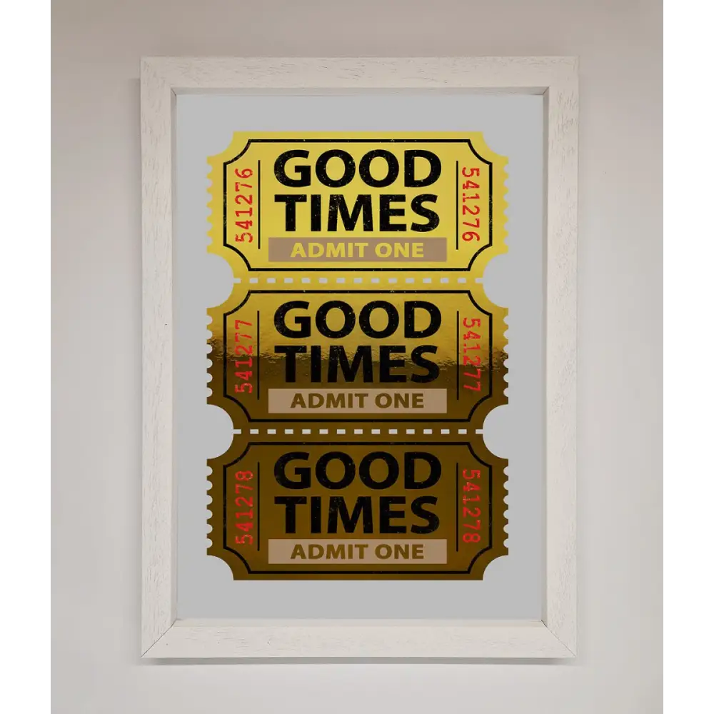 Good Times Tickets Foil Print - A3 (29.7 x 42 cm) / White - Framed Print