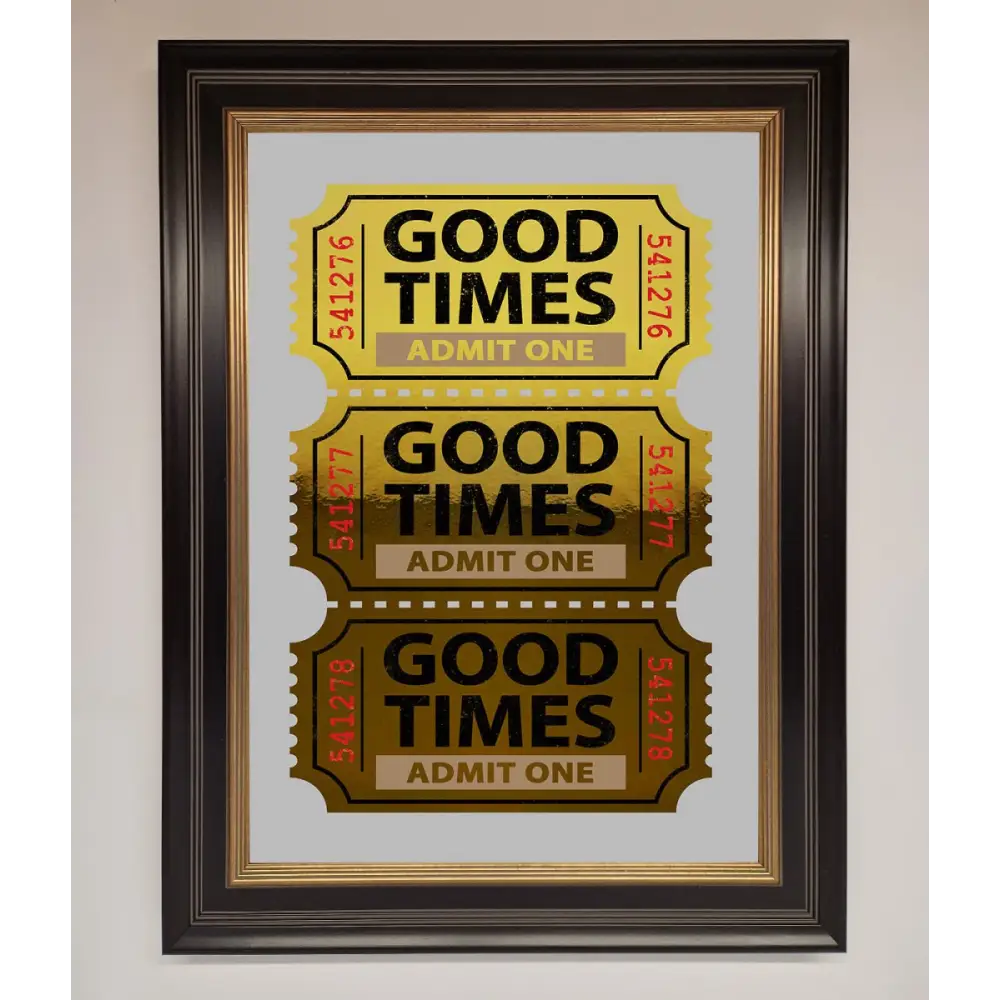 Good Times Tickets Foil Print - B0 (100 x 141 cm) / Black Gold - Framed Print