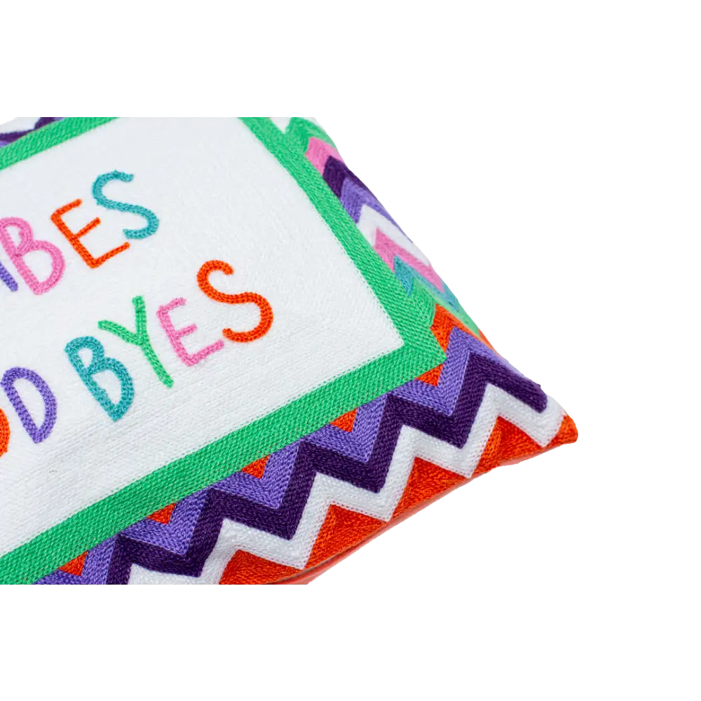 Good Vibes or Good Byes Needlepoint Pillow