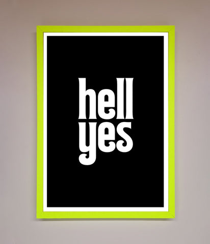 Hell Yes Framed Print