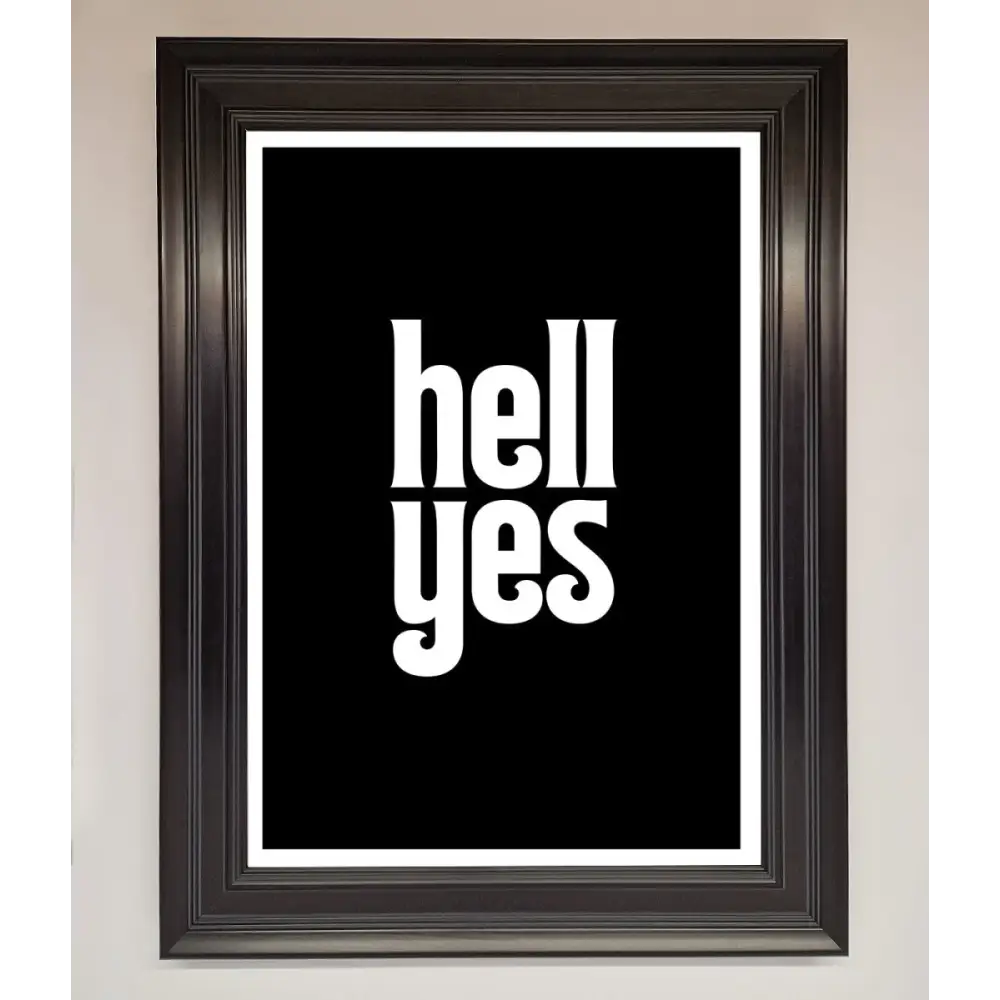 Hell Yes Framed Print - A1 (59.4 x 84.1 cm) / Matt Black - Framed Print