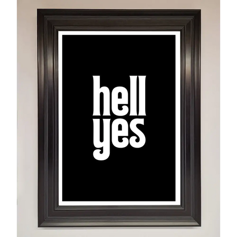 Hell Yes Framed Print - A1 (59.4 x 84.1 cm) / Matt Black - Framed Print
