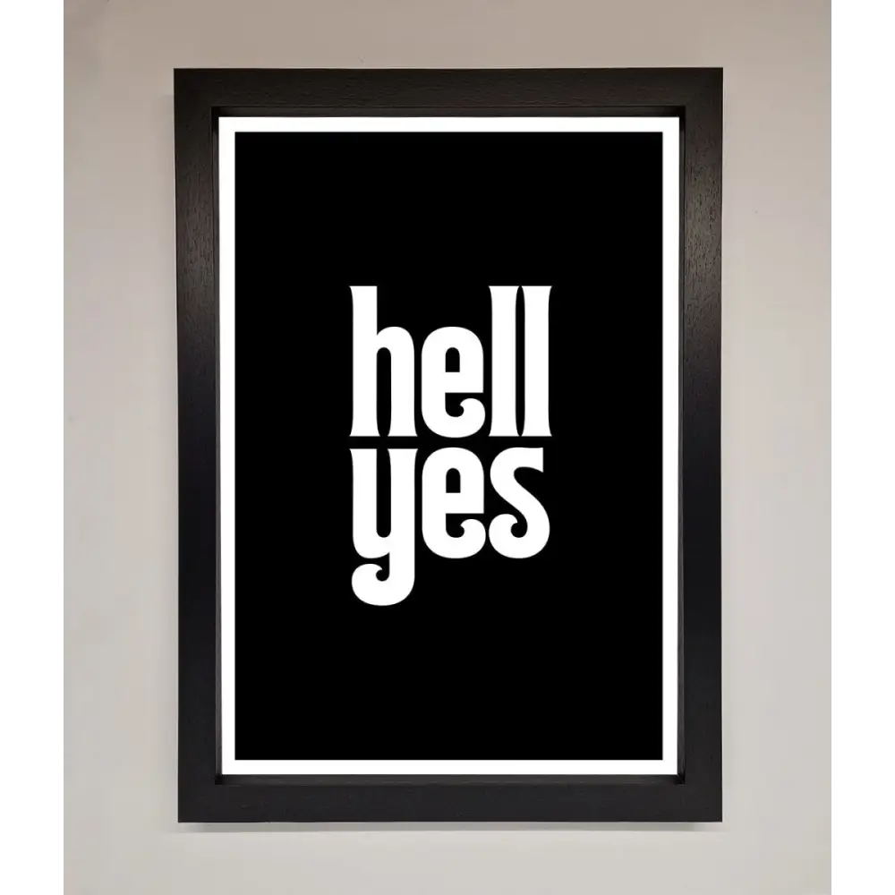 Hell Yes Framed Print - A3 (29.7 x 42 cm) / Black - Framed Print