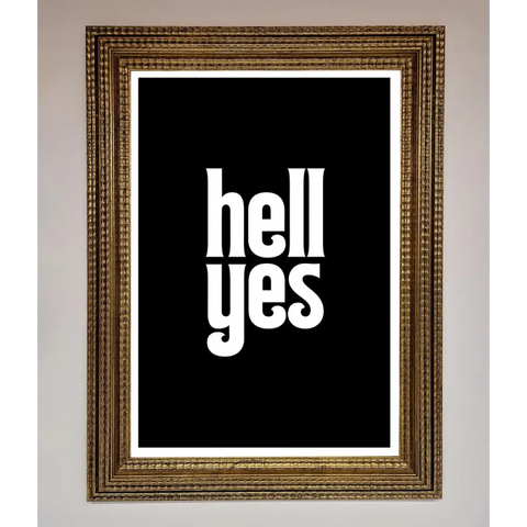 Hell Yes Framed Print - A3 (29.7 x 42 cm) / Ornate Gold - Framed Print