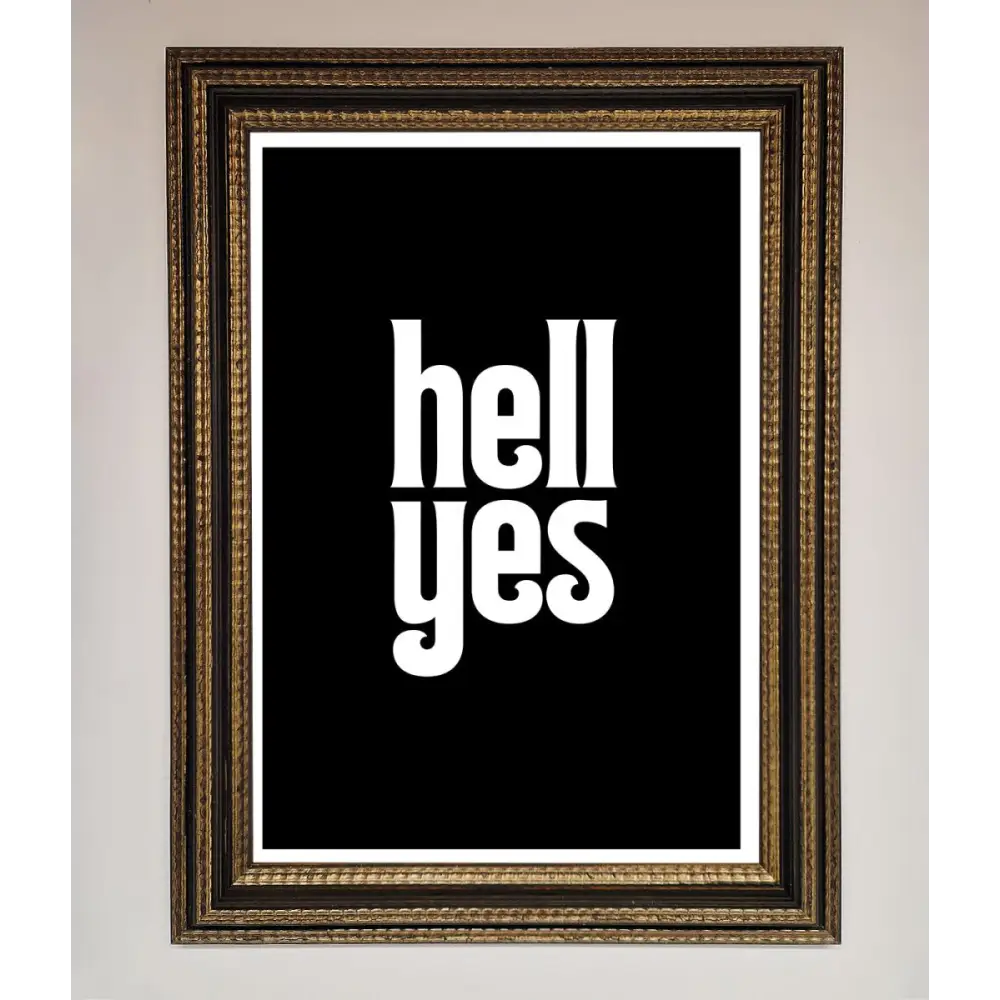 Hell Yes Framed Print - A3 (29.7 x 42 cm) / Ornate Gold Black - Framed Print