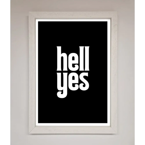 Hell Yes Framed Print - A3 (29.7 x 42 cm) / White - Framed Print