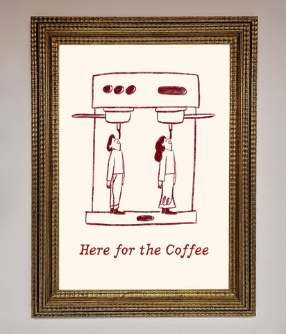 Here For The Coffee Framed Print