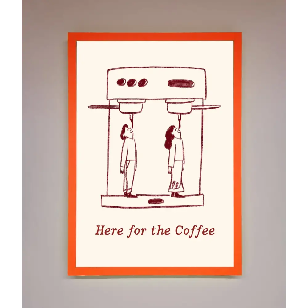Here For The Coffee Framed Print - A3 (29.7 x 42 cm) / Neon Orange - Framed Print