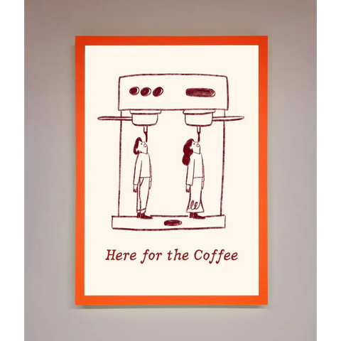 Here For The Coffee Framed Print - A3 (29.7 x 42 cm) / Neon Orange - Framed Print