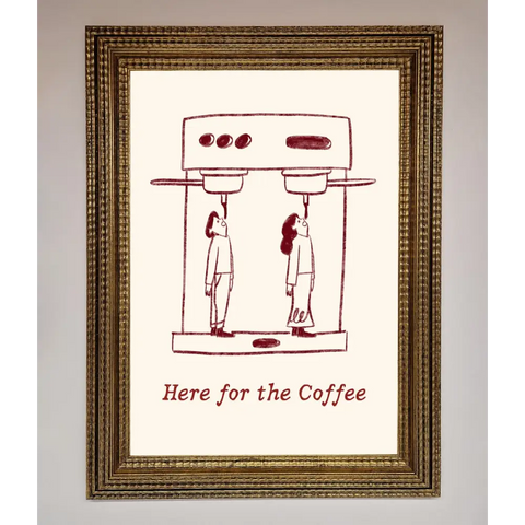 Here For The Coffee Framed Print - A3 (29.7 x 42 cm) / Ornate Gold - Framed Print
