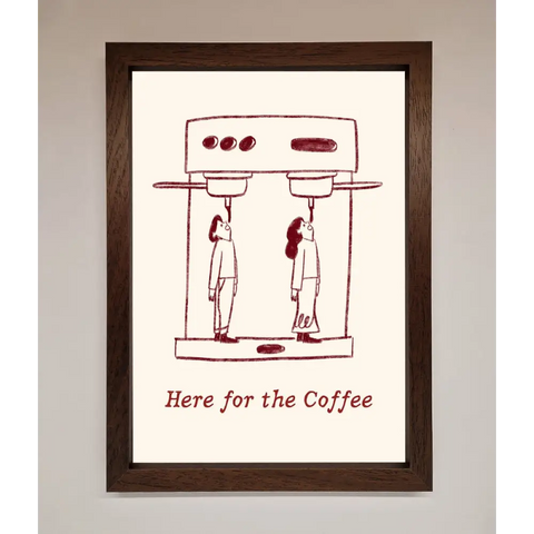 Here For The Coffee Framed Print - A3 (29.7 x 42 cm) / Walnut - Framed Print