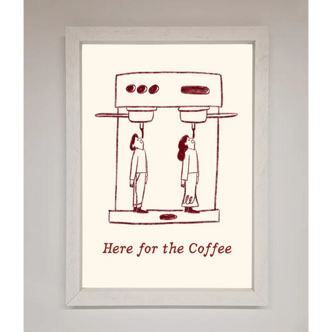 Here For The Coffee Framed Print - A3 (29.7 x 42 cm) / White - Framed Print