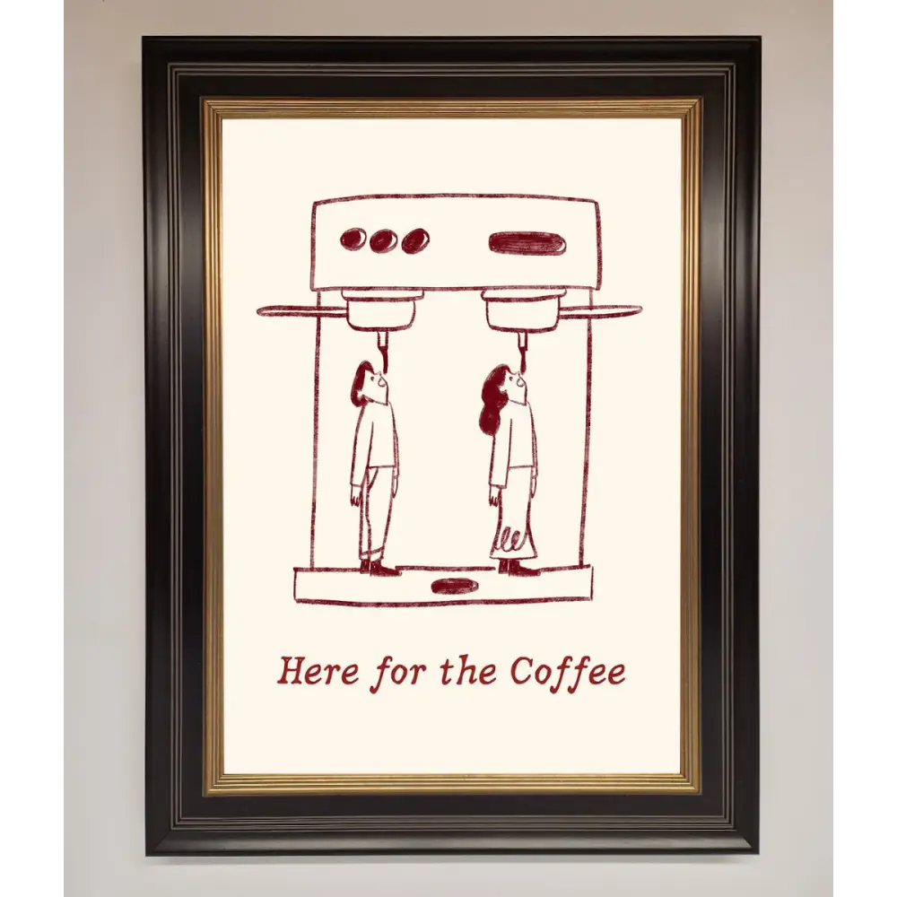 Here For The Coffee Framed Print - B0 (100 x 141 cm) / Black Gold - Framed Print