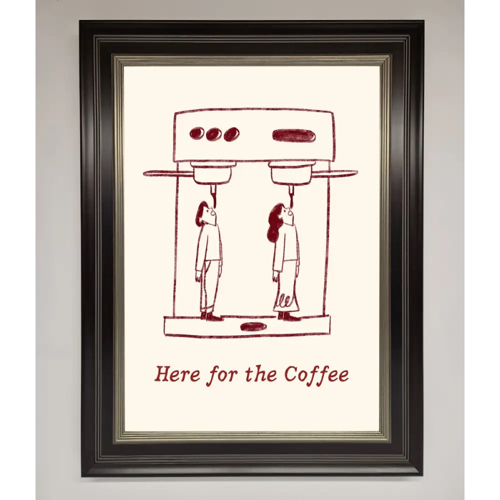 Here For The Coffee Framed Print - B0 (100 x 141 cm) / Black Silver - Framed Print