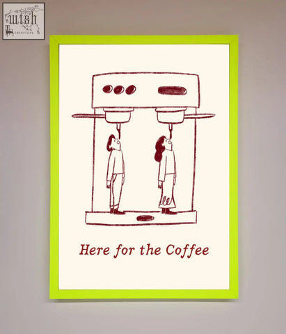 Lime green framed print featuring minimalist coffee framed line art and here for the coffee text below