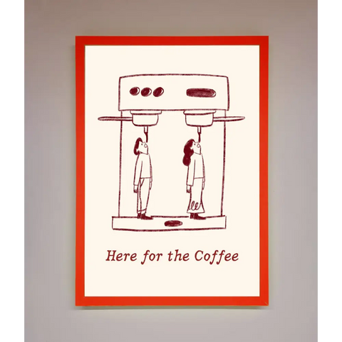 Here For The Coffee Framed Print - B0 (100 x 141 cm) / Neon Red - Framed Print