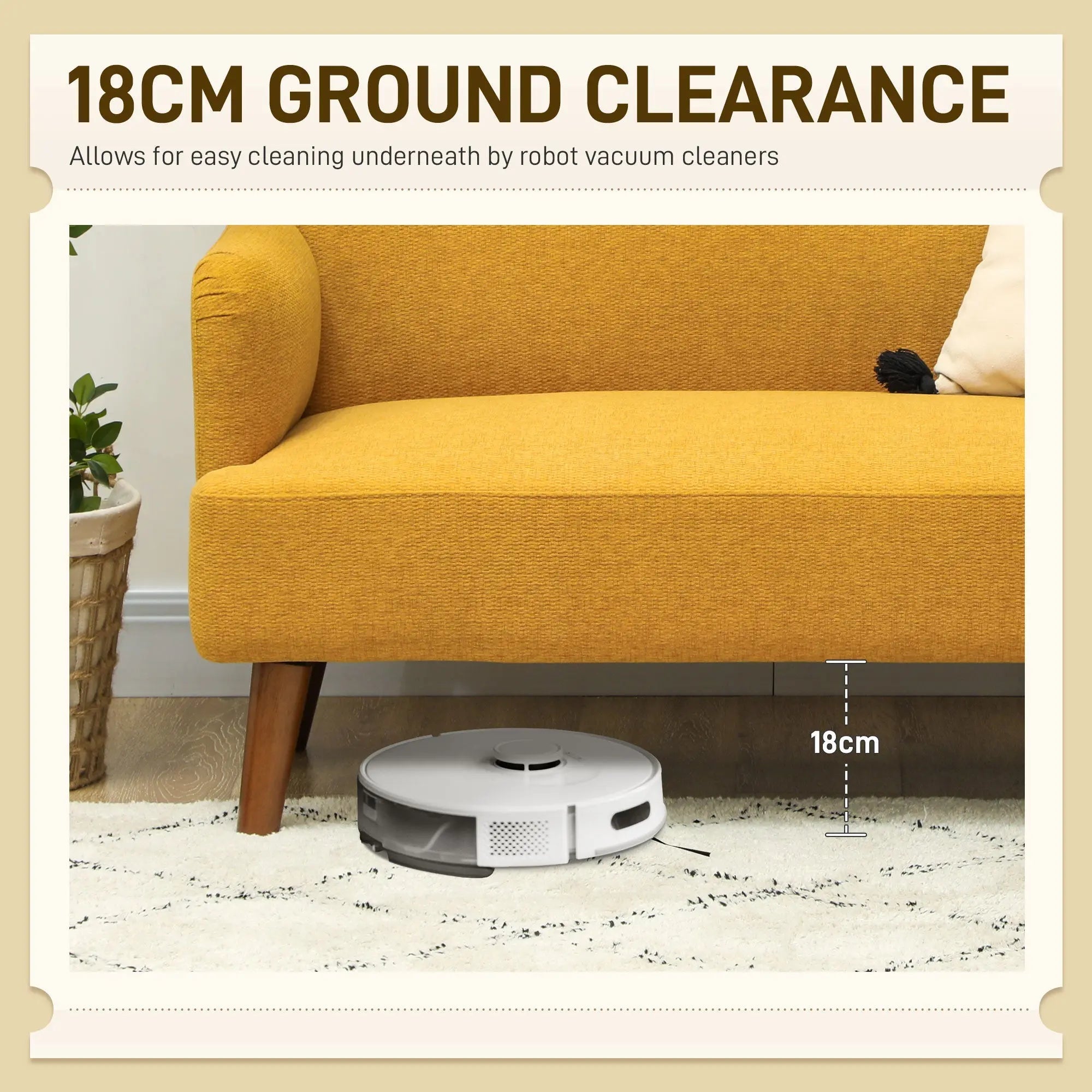 White circular robot vacuum cleaner with 18cm ground clearance near yellow homcom 2 seater sofa with 21cm padded seat and solid rubberwood legs