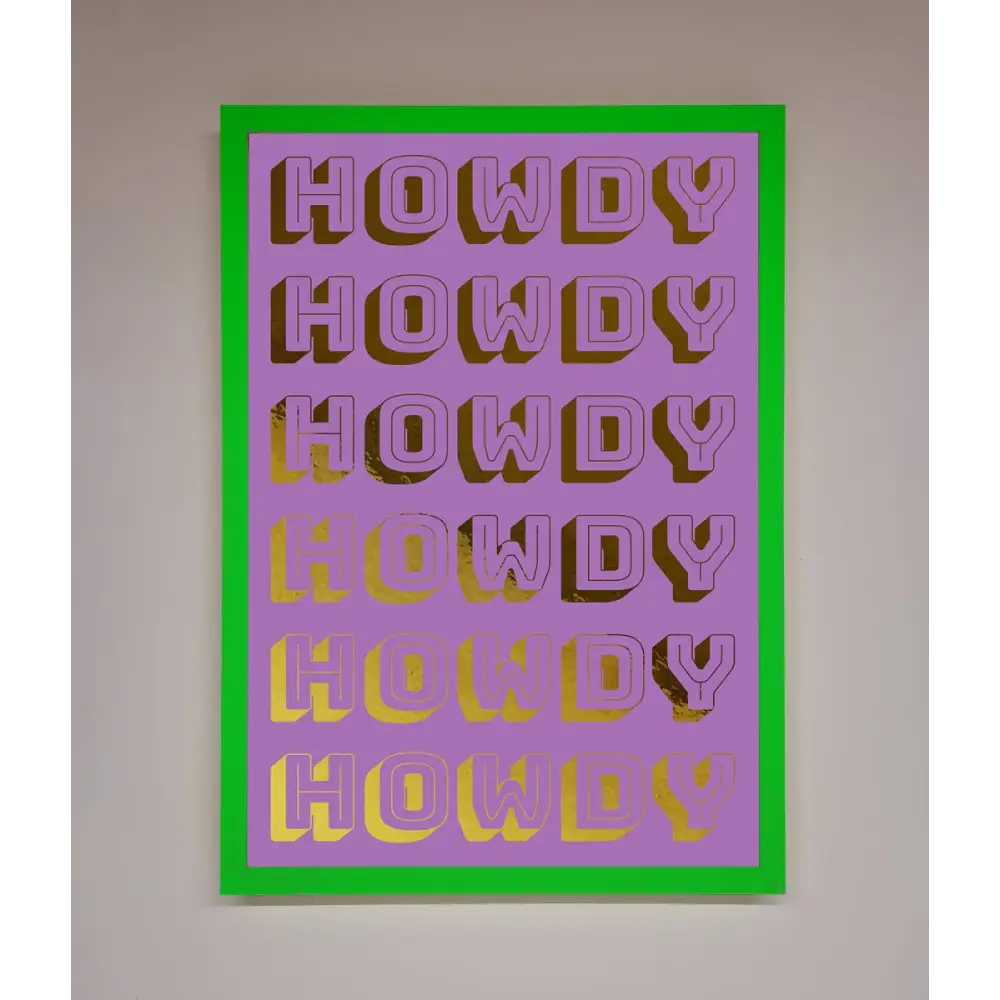 Howdy Foil Print - B0 (100 x 141 cm) / Neon Dark Green - Framed Print