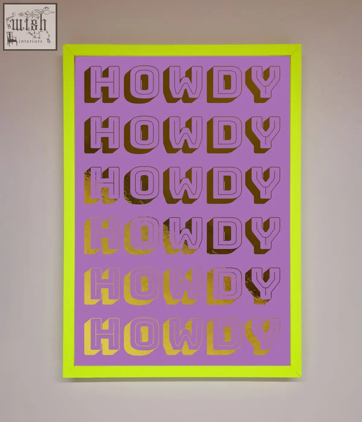 A vibrant neon yellow framed howdy foil print poster with bold stacked howdy text on a lavender background