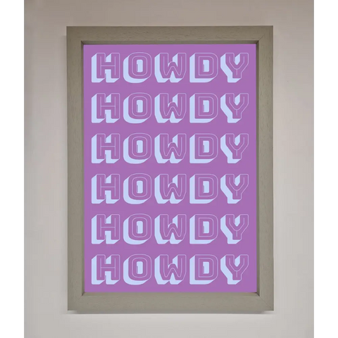 Howdy Howdy Framed Poster - A3 (29.7 x 42 cm) / Grey - Framed Print