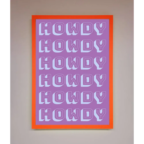 Howdy Howdy Framed Poster - A3 (29.7 x 42 cm) / Neon Orange - Framed Print