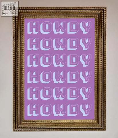 A howdy framed poster with bold white lettering repeated on a solid lavender background in a sleek frame