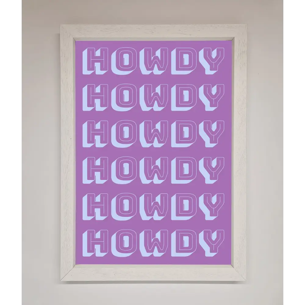 Howdy Howdy Framed Poster - A3 (29.7 x 42 cm) / White - Framed Print