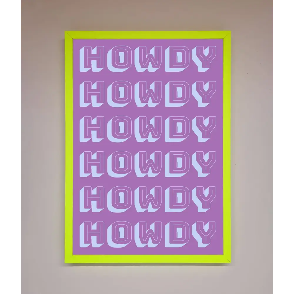 Howdy Howdy Framed Poster - B0 (100 x 141 cm) / Neon Green - Framed Print