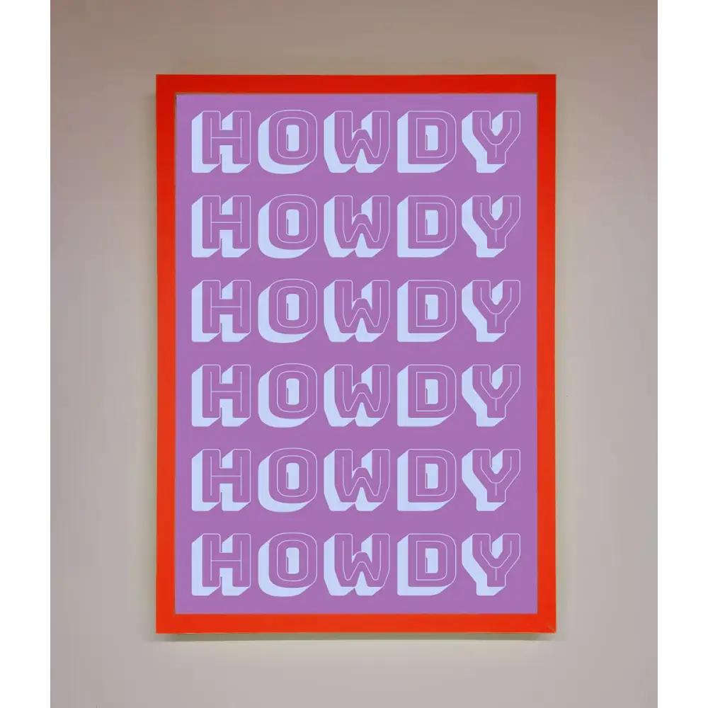 Howdy Howdy Framed Poster - B0 (100 x 141 cm) / Neon Red - Framed Print