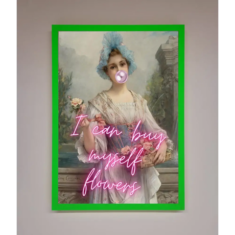 I Can Buy Myself Flowers Framed Print - A3 (29.7 x 42 cm) / Neon Dark Green - Framed Print