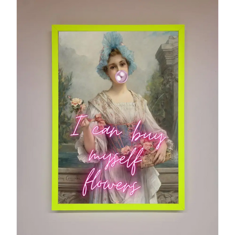 I Can Buy Myself Flowers Framed Print - A3 (29.7 x 42 cm) / Neon Green - Framed Print