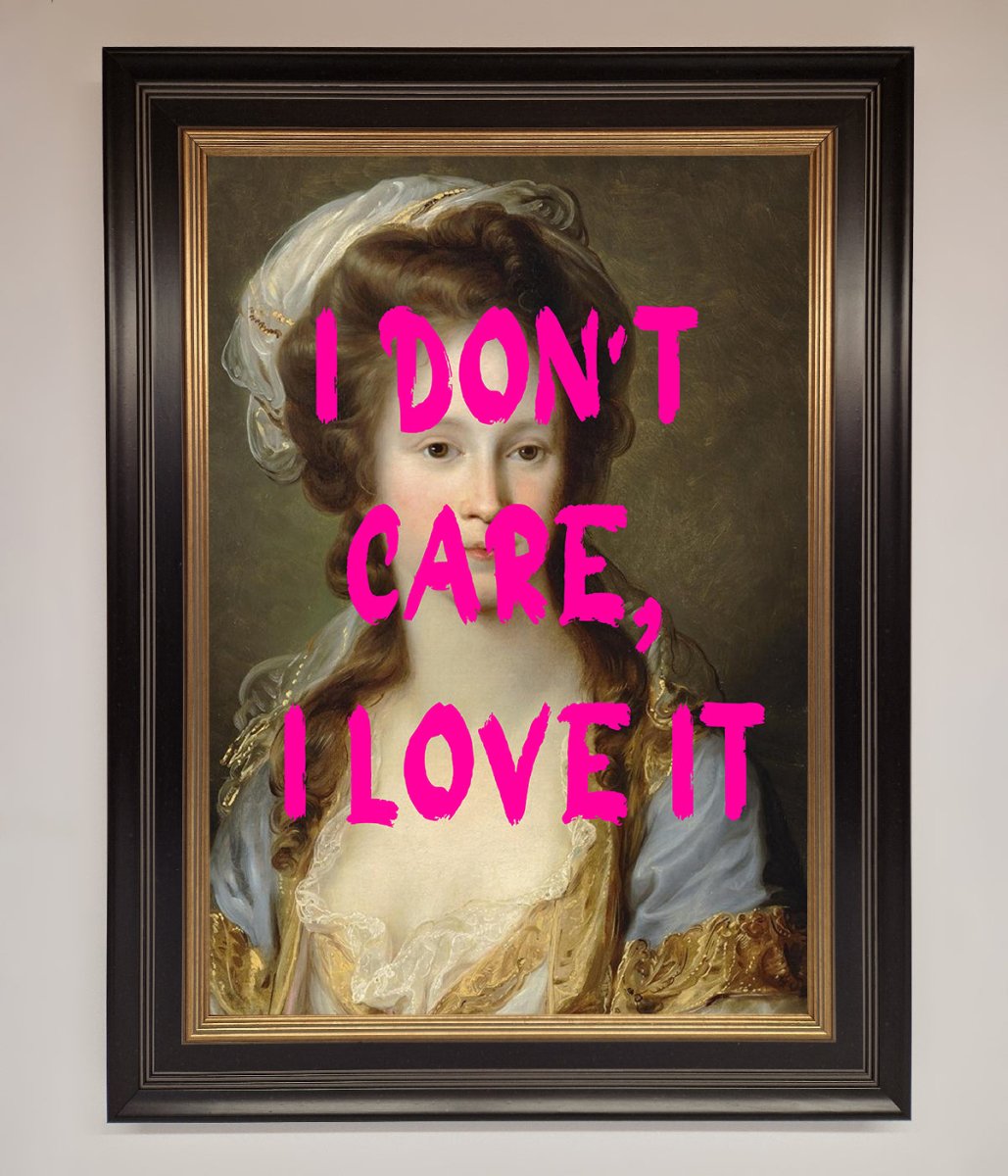 I Dont Care I Love It Framed Print
