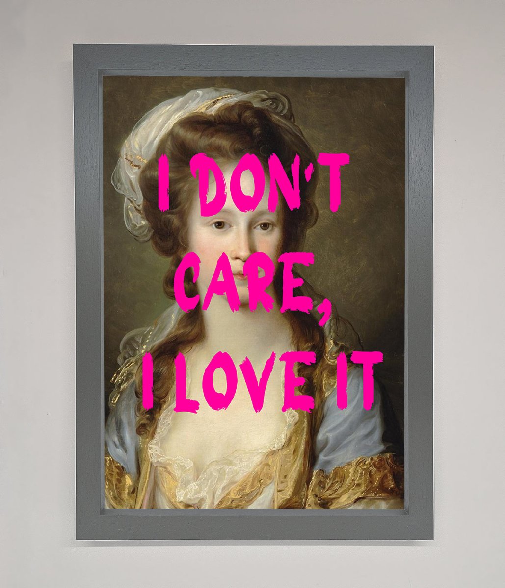 I Dont Care I Love It Framed Print