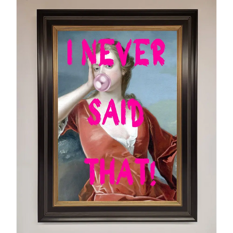 I Never Said That Framed Print - B0 (100 x 141 cm) / Black Gold - Framed Print