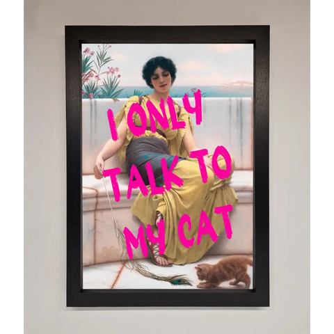 I Only Talk To My Cat Framed Wall Art - A3 (29.7 x 42 cm) / Black - Framed Print