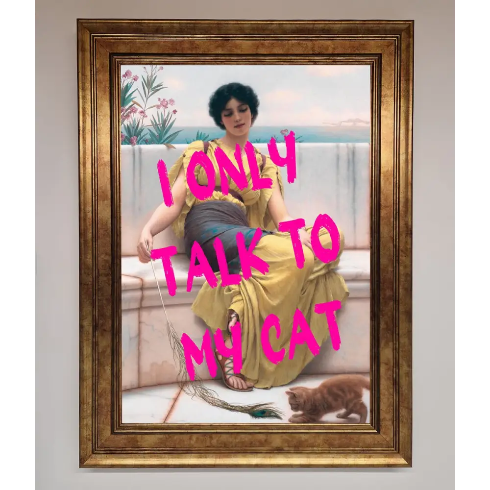 I Only Talk To My Cat Framed Wall Art - B0 (100 x 141 cm) / Bronze - Framed Print