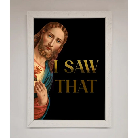I Saw That Foil Print - A3 (29.7 x 42 cm) / White - Framed Print